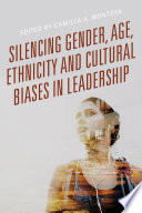 Silencing Gender  Age  Ethnicity and Cultural Biases in Leadership
