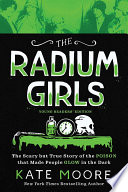 The Radium Girls  Young Readers  Edition Book PDF