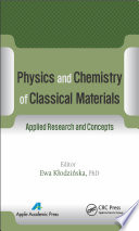 Physics and Chemistry of Classical Materials Book