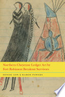 Northern Cheyenne Ledger Art by Fort Robinson Breakout Survivors Book PDF