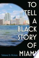 To Tell a Black Story of Miami