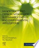 Nanostructured Carbon Nitrides for Sustainable Energy and Environmental Applications