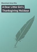 A Dear Little Girl's Thanksgiving Holidays Pdf/ePub eBook