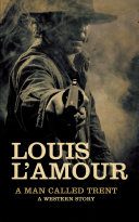 A Man Called Trent Book Louis L'Amour