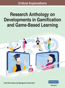 Research Anthology on Developments in Gamification and Game-Based Learning, VOL 1