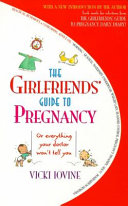 The Girlfriends  Guide to Pregnancy Book
