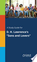 A Study Guide for D  H  Lawrence s  Sons and Lovers 