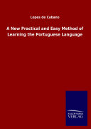 A New Practical and Easy Method of Learning the Portuguese Language