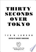 Thirty Seconds Over Tokyo PDF Book By Ted W. Lawson