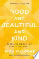 Good and Beautiful and Kind PDF Book By Rich Villodas