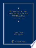 Bankruptcy Law  Principles  Policies  and Practice