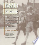 Bazin at Work