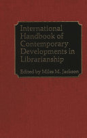 International Handbook Of Contemporary Developments In Librarianship
