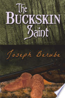 The Buckskin Saint PDF Book By Joseph Berube