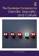 The Routledge Companion to Gender  Sexuality and Culture