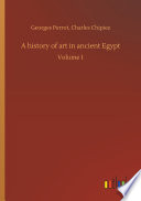 A history of art in ancient Egypt Book