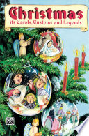 Christmas - Its Carols, Customs & Legends PDF Book By Ruth Heller