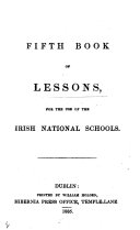 Fifth Book of Lessons, for the use of the Irish National Schools