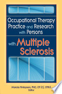 Occupational Therapy Practice And Research With Persons With Multiple Sclerosis