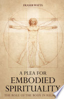 A Plea For Embodied Spirituality