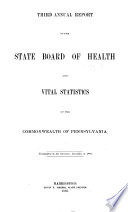 Annual Report of the State Board of Health and Vital Statistics of the Commonwealth of Pennslyvania