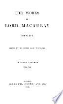 The Works of Lord Macaulay  Critical and historical essays  Biographies  Indian penal code  Contributions to Knight s quarterly magazine