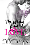 The Wrong Kind of Love Book
