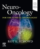 Neuro Oncology for the Clinical Neurologist