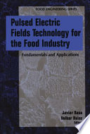 Pulsed Electric Fields Technology for the Food Industry Book