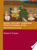 Book History Through Postcolonial Eyes Book