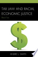 Tax Law and Racial Economic Justice Book