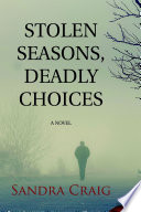 Stolen Seasons  Deadly Choices Book