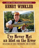 I ve Never Met An Idiot On The River Book