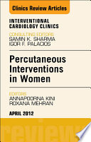 Percutaneous Interventions in Women  An Issue of Interventional Cardiology Clinics   E Book