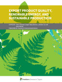 Export Product Quality, Renewable Energy, and Sustainable Production