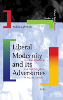 Liberal Modernity and Its Adversaries