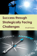 Success through Strategically Facing Challenges