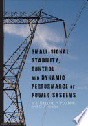 Small-signal stability, control and dynamic performance of power systems