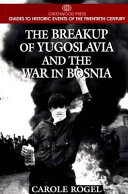 The Breakup of Yugoslavia and the War in Bosnia