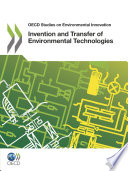 OECD Studies on Environmental Innovation Invention and Transfer of Environmental Technologies