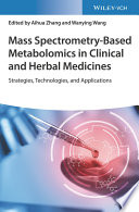 Mass Spectrometry Based Metabolomics in Clinical and Herbal Medicines