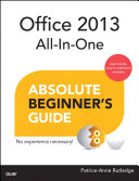 Office 2013 All-In-One Absolute Beginner's Guide