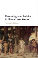Cosmology and Politics in Plato s Later Works
