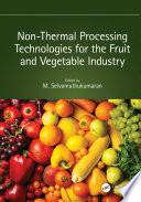 Non Thermal Processing Technologies for the Fruit and Vegetable Industry Book