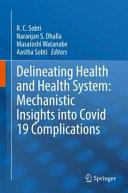 Delineating Health and Health System  Mechanistic Insights into Covid 19 Complications Book