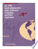 The 1992 World Administrative Radio Conference technology and policy implications 
