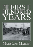 The First Hundred Years
