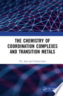 The Chemistry of Coordination Complexes and Transition Metals Book
