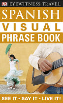 Eyewitness Travel Guides: Spanish Visual Phrase Book