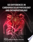 Sex Differences in Cardiovascular Physiology and Pathophysiology Book